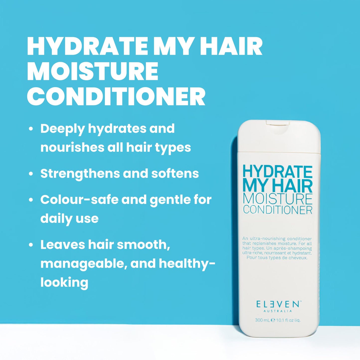 Medium Turquoise ELEVEN AUSTRALIA Hydrate My Hair Moisturizing Conditioner for Women & Men - Hydrating Conditioner for Dry & Damaged Hair, Restores Hydration & Shine, Color Safe, Sulfate & Paraben Free - 10.1 fl oz