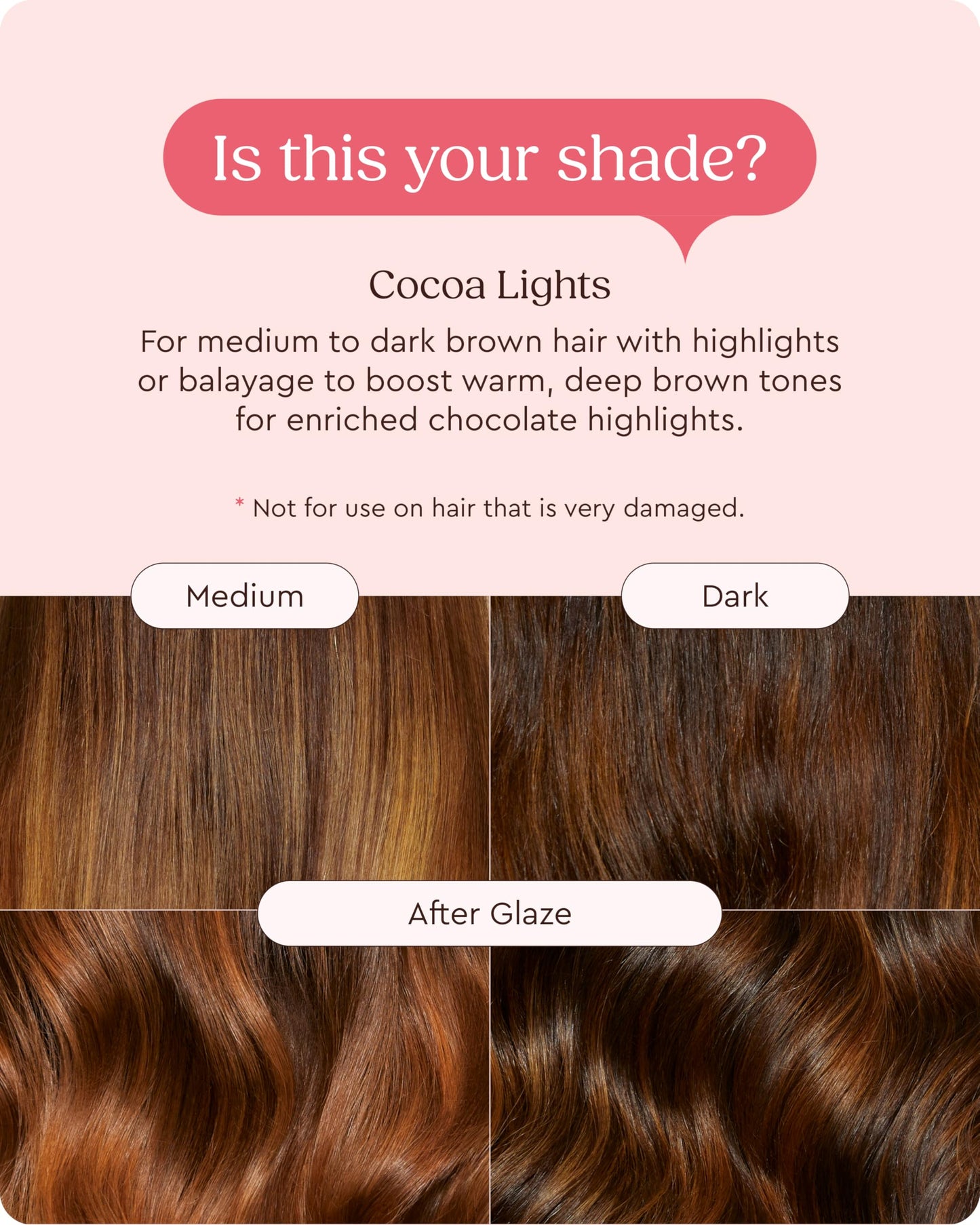 Misty Rose Glaze Super Gloss Color Conditioning Gloss – Cocoa Lights for Medium to Dark Brown Hair with Highlights – Rinse Out Semi-Permanent Hair Gloss that Enhances Color and Boosts Shine & Hydration