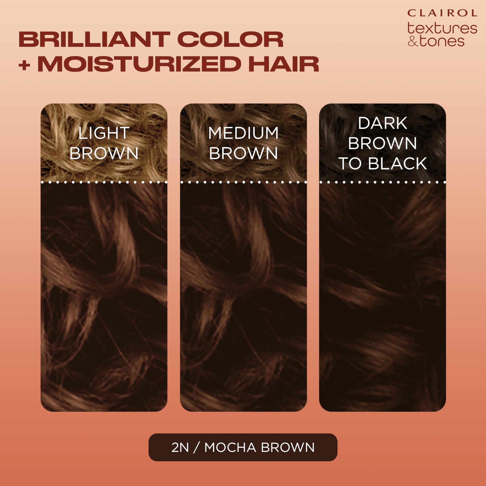 Black Clairol Textures & Tones Permanent Hair Dye, 2N Mocha Brown Hair Color| Ammonia Free | Moisture-Rich Formula with Argan, and Olive Oil for Brilliant Shine | Pack of 1